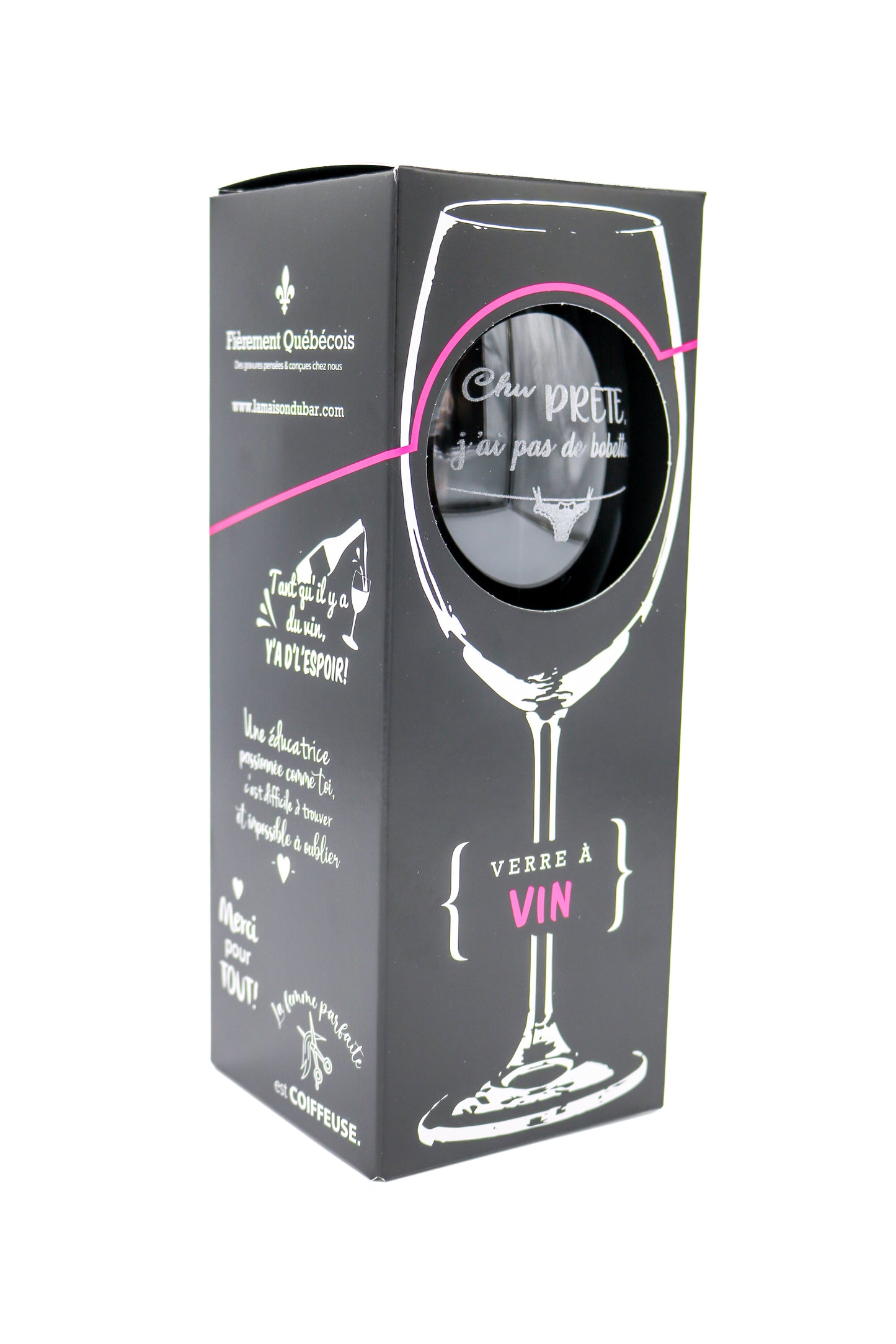 Verre à vin Chu prête, j'ai pas de bobette - La Maison Du Bar